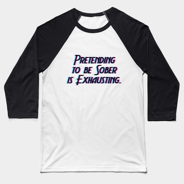 Is Exhausting Baseball T-Shirt by art_by_suzie